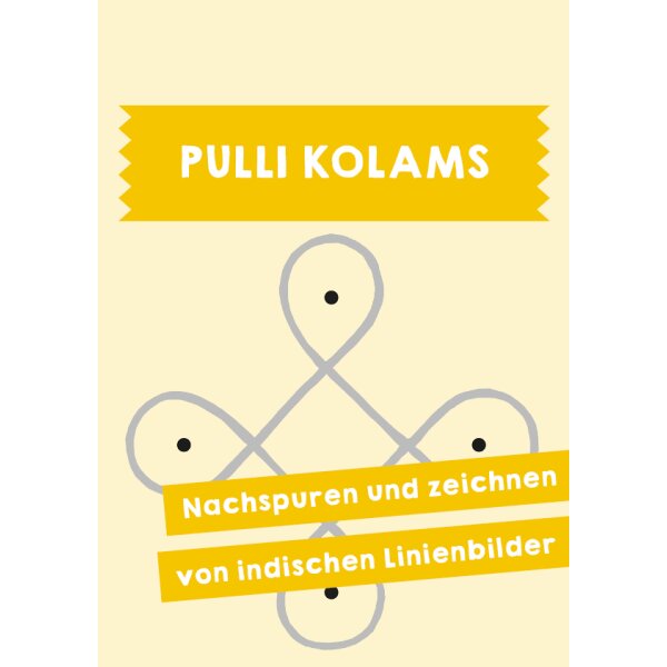 Pulli-Kolams - Linienbilder zum Nachspuren