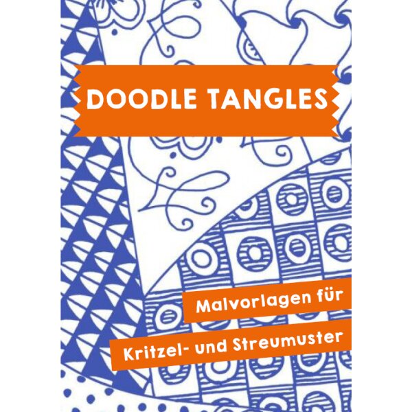 Doodle tangels - Anleitungen für Kritzelmuster und Musterbilder