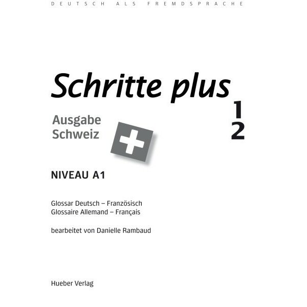 Schritte plus 1 und 2 Ausgabe Schweiz - Glossar Deutsch-Französisch - Glossaire Allemand-Français