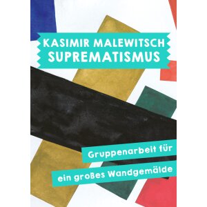 Kasimir Malewitsch - Suprematismus. Gegenstandslose...