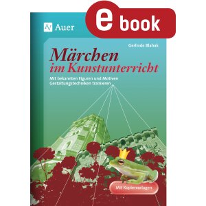 Märchen im Kunstunterricht