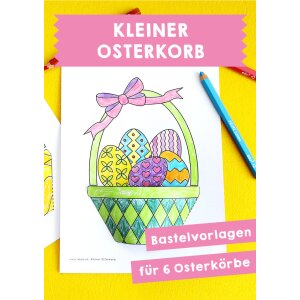 Kleiner Osterkorb - Dreidimensionale Körbe aus Papier