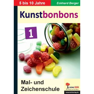 Kunstbonbons: Mal- und Zeichenschule (Bd.1)
