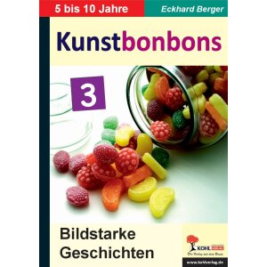 Kunstbonbons:  Bildstarke Geschichten (Bd.3)