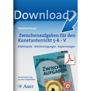 Zwischenaufgaben für den Kunstunterricht 5-6 - V