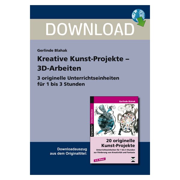 3D-Arbeiten - Kreative Kunst-Projekte Kl. 3/4