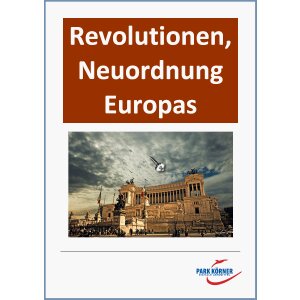 Revolutionen und Neuordnung Europas