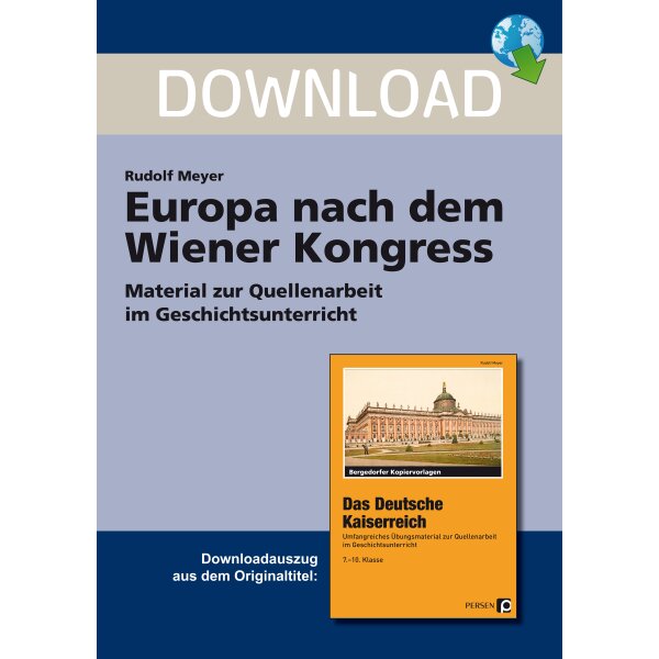 Europa nach dem Wiener Kongress - Material zur Quellenarbeit im Geschichtsunterricht