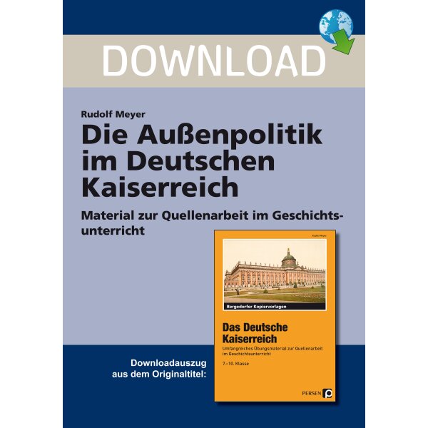 Die Außenpolitik im Deutschen Kaiserreich - Material zur Quellenarbeit im Geschichtsunterricht