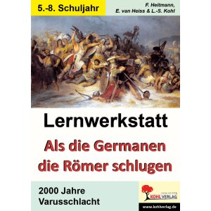 Als die Germanen die Römer schlugen: Varusschlacht -...