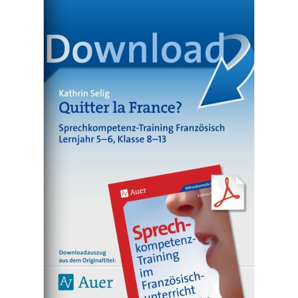 Quitter la France? - Sprechkompetenz im 5./6. Lernjahr