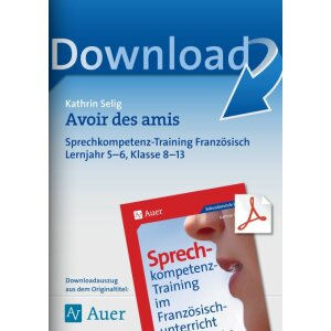 Avoir des amis - Sprechkompetenz im 5./6. Lernjahr