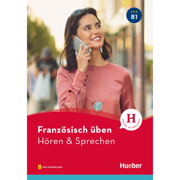 Französisch üben - Hören und Sprechen B1