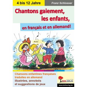 Chantons gaiement, les enfants, en français et en...