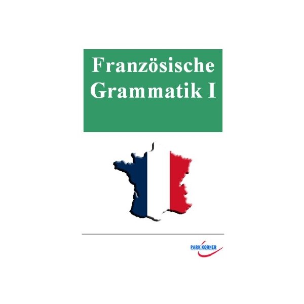 Französische Grammatik I