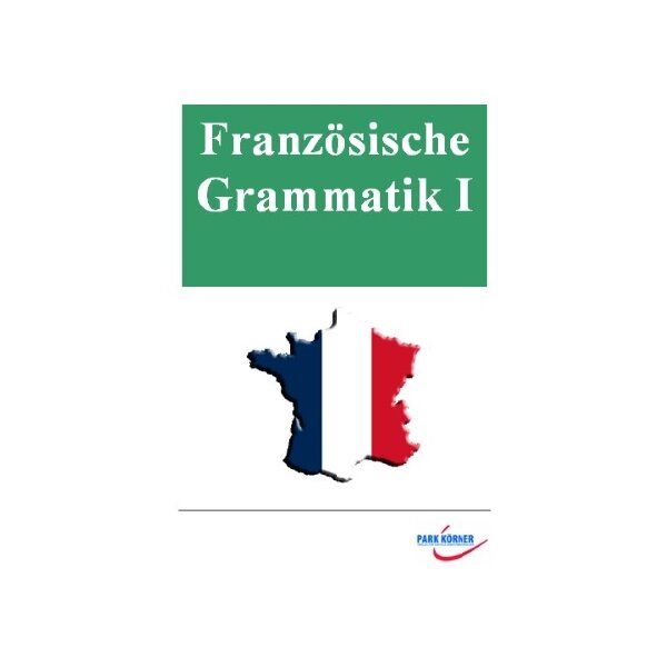 Französische Grammatik I (Schullizenz)