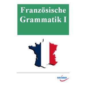 Französische Grammatik I (Schullizenz)