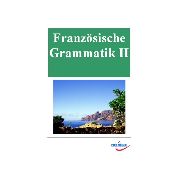 Französische Grammatik II (Schullizenz)