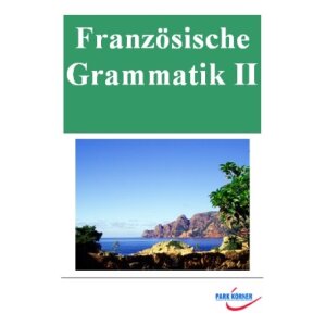 Französische Grammatik II (Schullizenz)