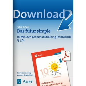 Das futur simple - Grammatiktraining Kl. 7-9