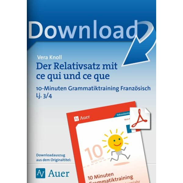 Der Relativsatz mit ce qui / ce que - Grammatiktraining Kl.7-9