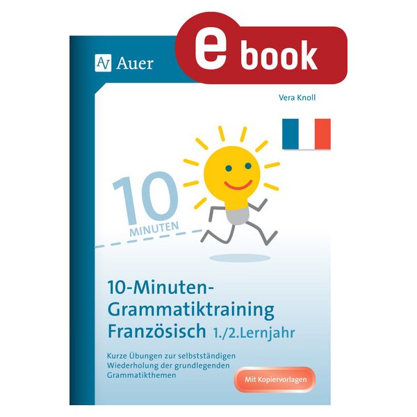 10-Minuten-Grammatiktraining Französisch Lernjahr 1/2