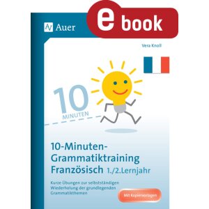 10-Minuten-Grammatiktraining Französisch Lernjahr 1/2