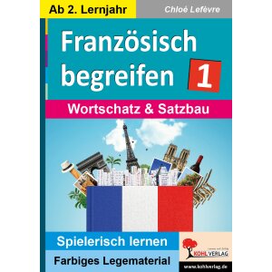 Französisch begreifen - Wortschatz und Satzbau...