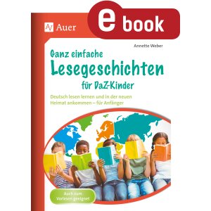 Ganz einfache Lesegeschichten für DaZ-Kinder