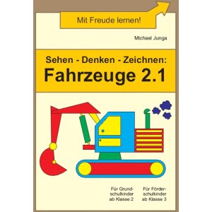 Sehen - Denken - Zeichnen - Fahrzeuge 2.1.