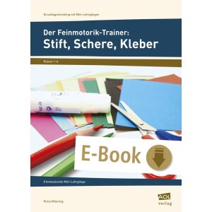 Stift, Schere, Kleber - Der Feinmotorik-Trainer