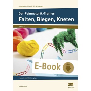 Falten, Biegen, Kneten - Der Feinmotorik-Trainer