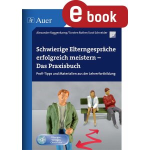 Praxishandbuch: Schwierige Elterngespräche...