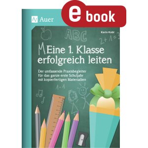 Eine 1. Klasse erfolgreich leiten