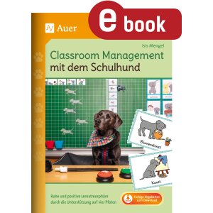Classroom Management mit dem Schulhund (Grundschule)