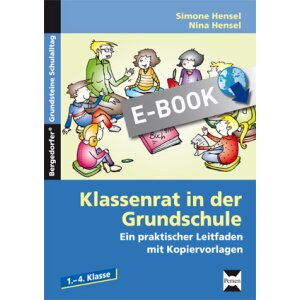 Klassenrat in der Grundschule - Ein praktischer Leitfaden...