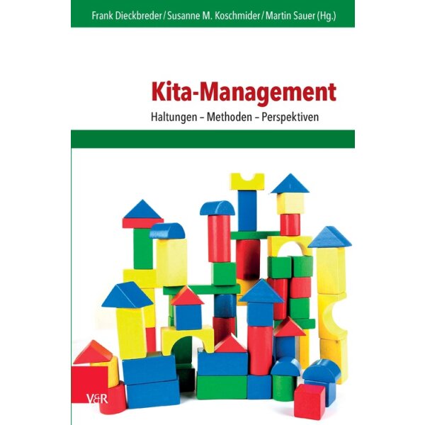 Kita-Management: Haltungen - Methoden - Perspektiven