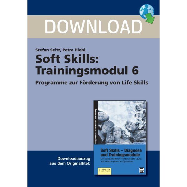 Programme zur Förderung von Life Skills - Soft Skills: Trainingsmodul 6