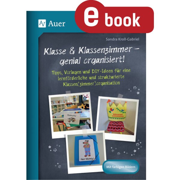 Klasse und Klassenzimmer - genial organisiert