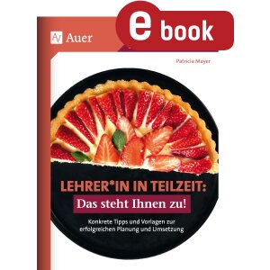 LehrerIn in Teilzeit - Das steht Ihnen zu!