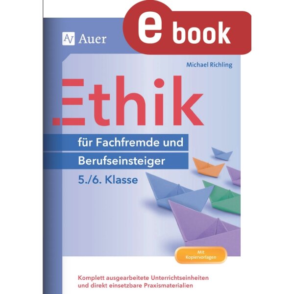 Ethik für Fachfremde und Berufseinsteiger: 5./6. Klasse