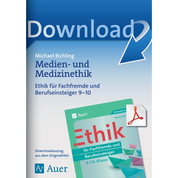 Medien- und Medizinethik - Ethik für Fachfremde und Berufseinsteiger Kl. 9-10
