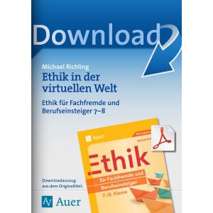 Ethik in der virtuellen Welt - Ethik für Fachfremde...