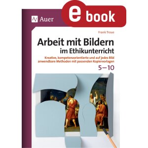 Arbeit mit Bildern im Ethikunterricht