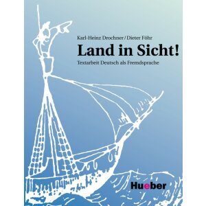 Land in Sicht! - Textarbeit Deutsch als Fremdsprache
