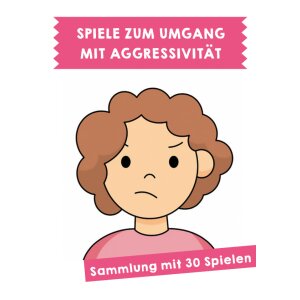 Spiele zum Umgang mit Aggressivität