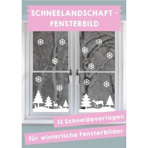 Schneelandschaft-Fensterbild Vorlagen