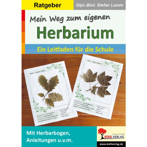 Mein Weg zum eigenen Herbarium - Leitfaden für die Schule