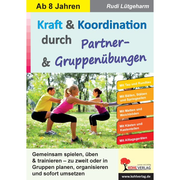 Kraft und Koordination durch durch Partner- & Gruppenübungen