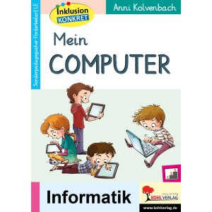 Mein Computer - Inklusion konkret (Förderschwerpunkt...